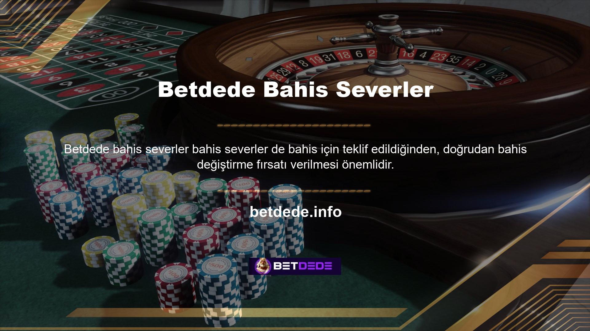 Hemen bahse girmeli ve hemen geri dönmelisiniz